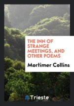 Inn of Strange Meetings, and Other Poems