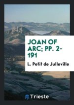 Joan of Arc; Pp. 2-191