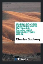 Journal of a Tour Through the United States and in Canada, Made During the Years 1837-38