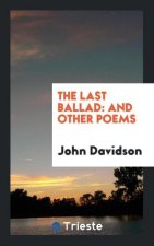Last Ballad and Other Poems
