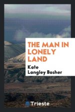 Man in Lonely Land