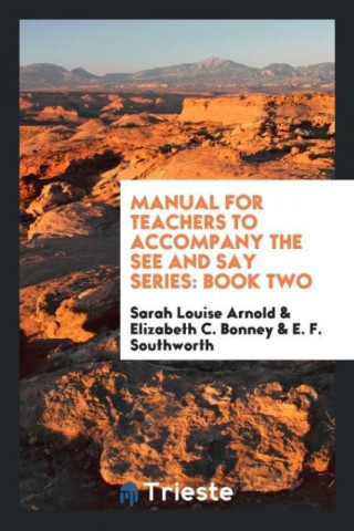 Manual for Teachers to Accompany the See and Say Series