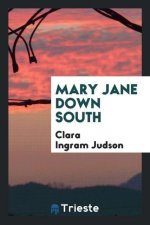 Mary Jane Down South
