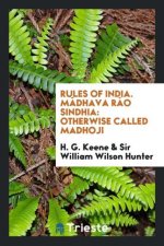 Rules of India. M dhava R o Sindhia