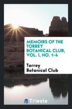 Memoirs of the Torrey Botanical Club, Vol. I, No. 1-4