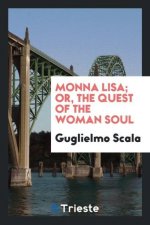 Monna Lisa; Or, the Quest of the Woman Soul