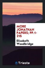 More Jonathan Papers; Pp.1-215