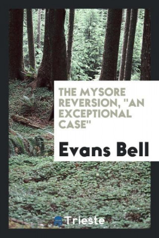 Mysore Reversion, an Exceptional Case