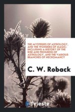 Mysteries of Astrology, and the Wonders of Magic