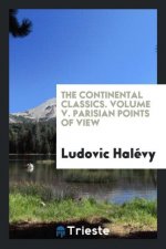 Continental Classics. Volume V. Parisian Points of View