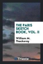 Paris Sketch Book, Vol. II