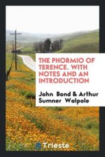 Phormio of Terence. with Notes and an Introduction