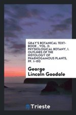 Gray's Botanical Text-Book, Vol. II