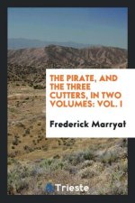 Pirate, and the Three Cutters, in Two Volumes