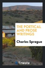 Poetical and Prose Writings