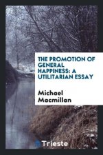 Promotion of General Happiness