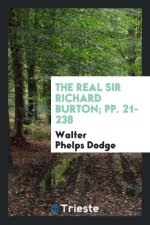 Real Sir Richard Burton; Pp. 21-238