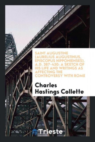 Saint Augustine (Aurelius Augustinus, Episcopus Hipponienses). A.D. 387-430