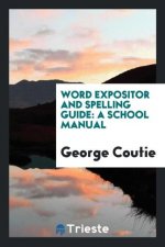 Word Expositor and Spelling Guide
