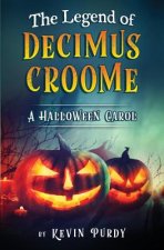 Legend of Decimus Croome
