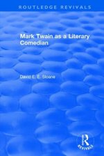 Routledge Revivals: Mark Twain as a Literary Comedian (1979)
