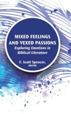 Mixed Feelings and Vexed Passions