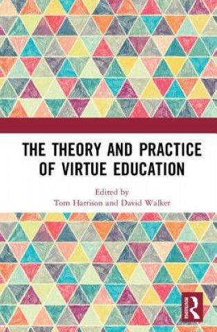 Theory and Practice of Virtue Education
