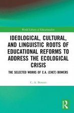 Ideological, Cultural, and Linguistic Roots of Educational Reforms to Address the Ecological Crisis