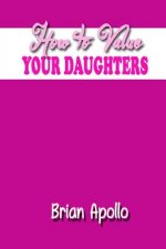 How to Value Your Daughters