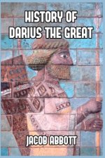 History of Darius the Great