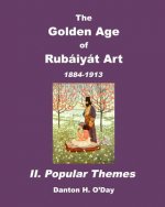 Golden Age of Rubaiyat Art II. Popular Themes