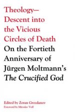 Theology--Descent Into the Vicious Circles of Death