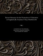 Recent Measures for the Promotion of Education in England
