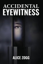 Accidental Eyewitness