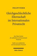 Gleichgeschlechtliche Elternschaft im Internationalen Privatrecht