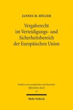 Vergaberecht im Verteidigungs- und Sicherheitsbereich der Europaischen Union