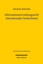 Informationsverwaltungsrecht internationaler Institutionen