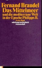 Das Mittelmeer und die mediterrane Welt in der Epoche Philipps II., 3 Bde.