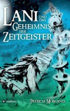 Lani und das Geheimnis der Zeitgeister
