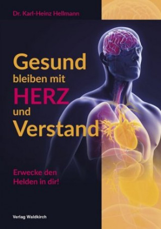 Gesund bleiben mit HERZ und Verstand