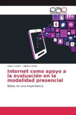Internet como apoyo a la evaluación en la modalidad presencial