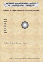 Ratsel mit dem besonderen Anspruch fur Erwachsene und Querdenker