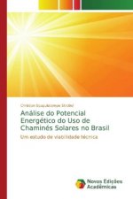 Analise do Potencial Energetico do Uso de Chamines Solares no Brasil