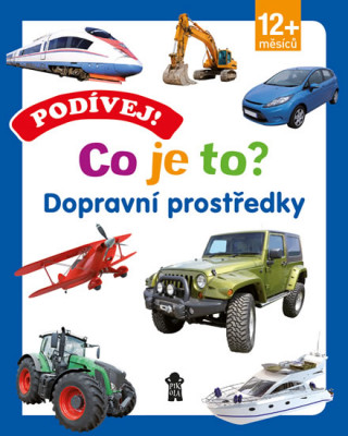 Podívej! Co je to? Dopravní prostředky