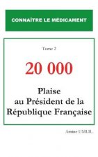 20 000 plaise au president de la republique francaise
