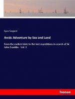 Arctic Adventure by Sea and Land