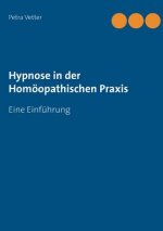 Hypnose in der Homoeopathischen Praxis