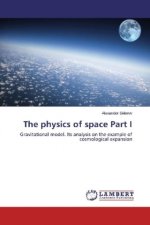 The physics of space Part I