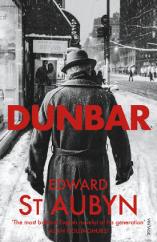 Edward St Aubyn - Dunbar
