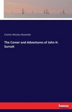 Career and Adventures of John H. Surratt